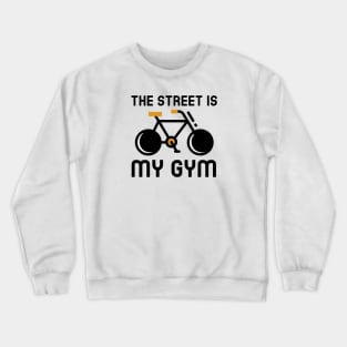 Street Is My Gym - Cycling Crewneck Sweatshirt